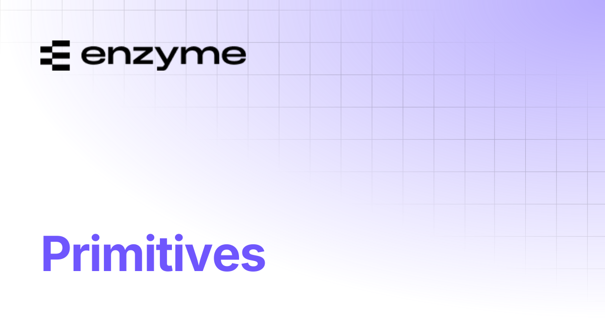 Primitives | User Documentation | Enzyme Documentation