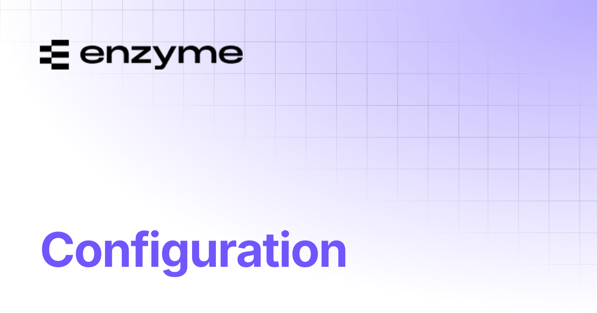 Configuration | User Documentation | Enzyme Documentation